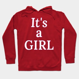 It's A Girl (Gender Reveal) Pink Hoodie